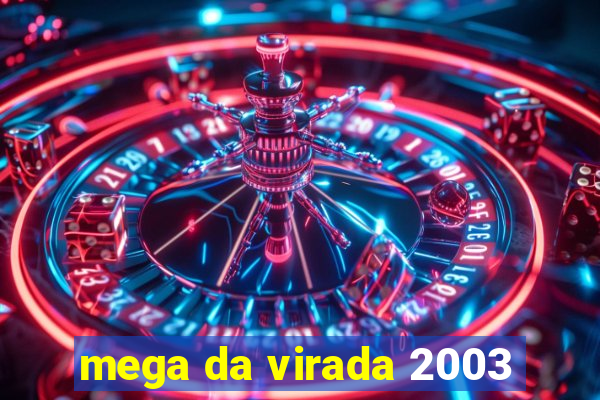 mega da virada 2003